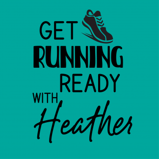 Get Running Ready with Heather
